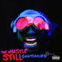 THE HUSTLE STILL CONTINUES (Deluxe)