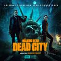 The Walking Dead: Dead City (Original Television Series Soundtrack)