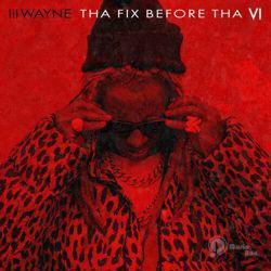 Tha Fix Before Tha VI